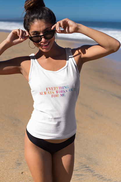 Tank top for women "Everything always works out for me"